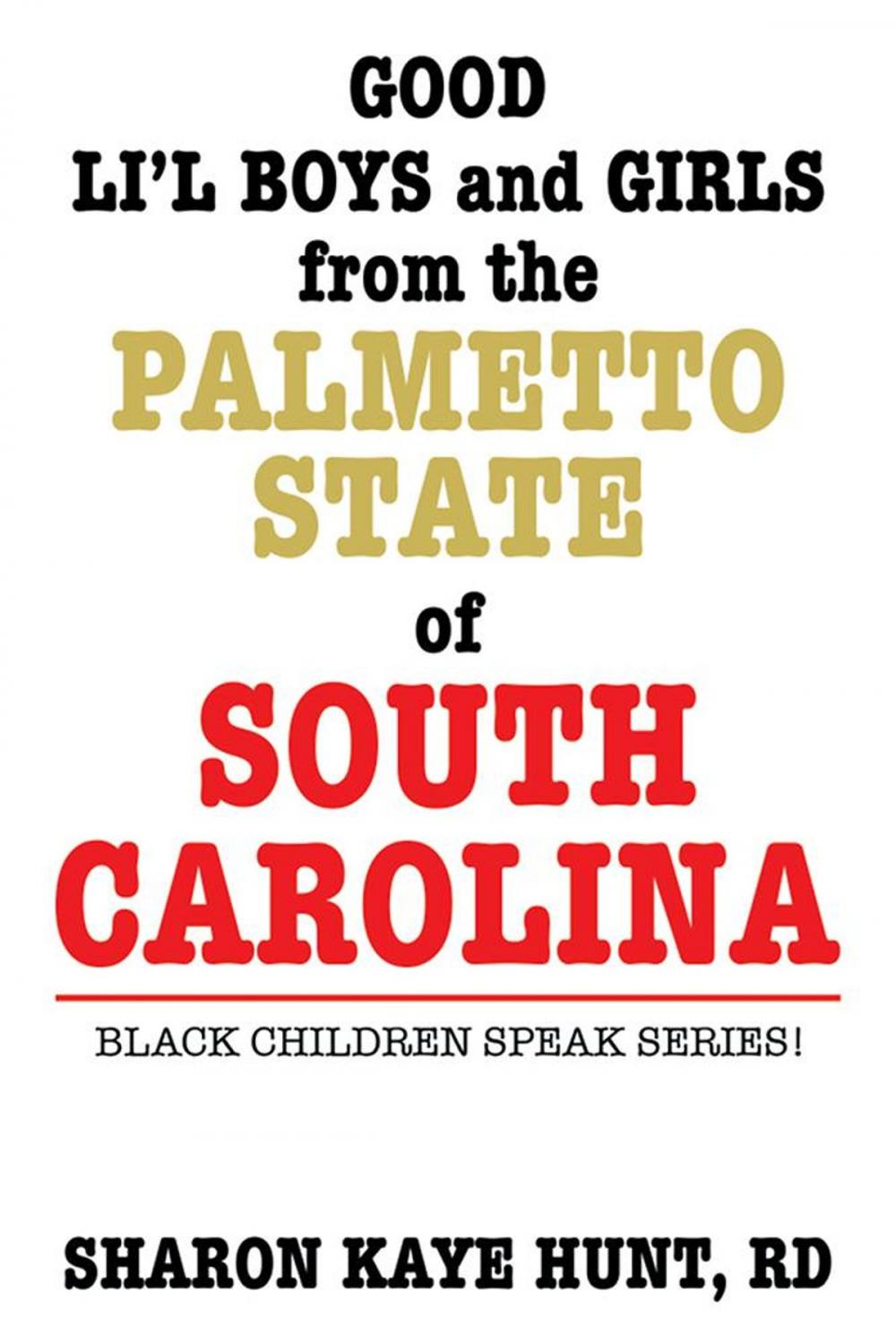 Big bigCover of Good Li’L Boys and Girls from the Palmetto State of South Carolina