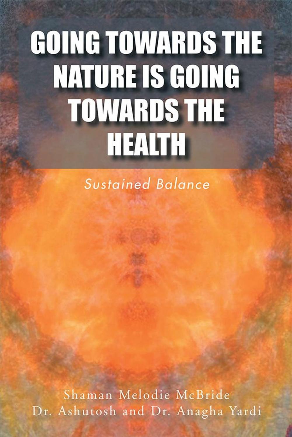 Big bigCover of Going Towards the Nature Is Going Towards the Health