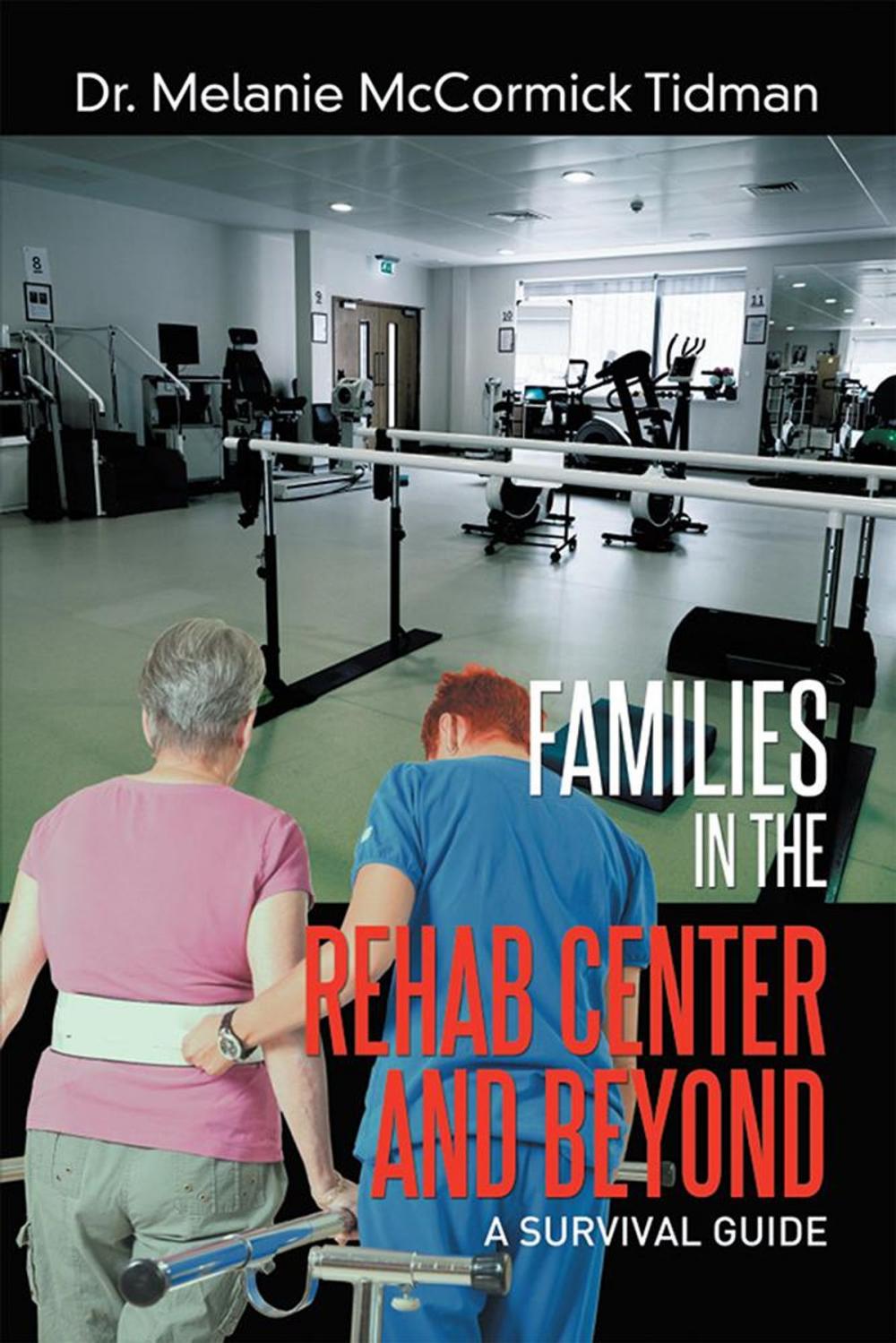 Big bigCover of Families in the Rehab Center and Beyond