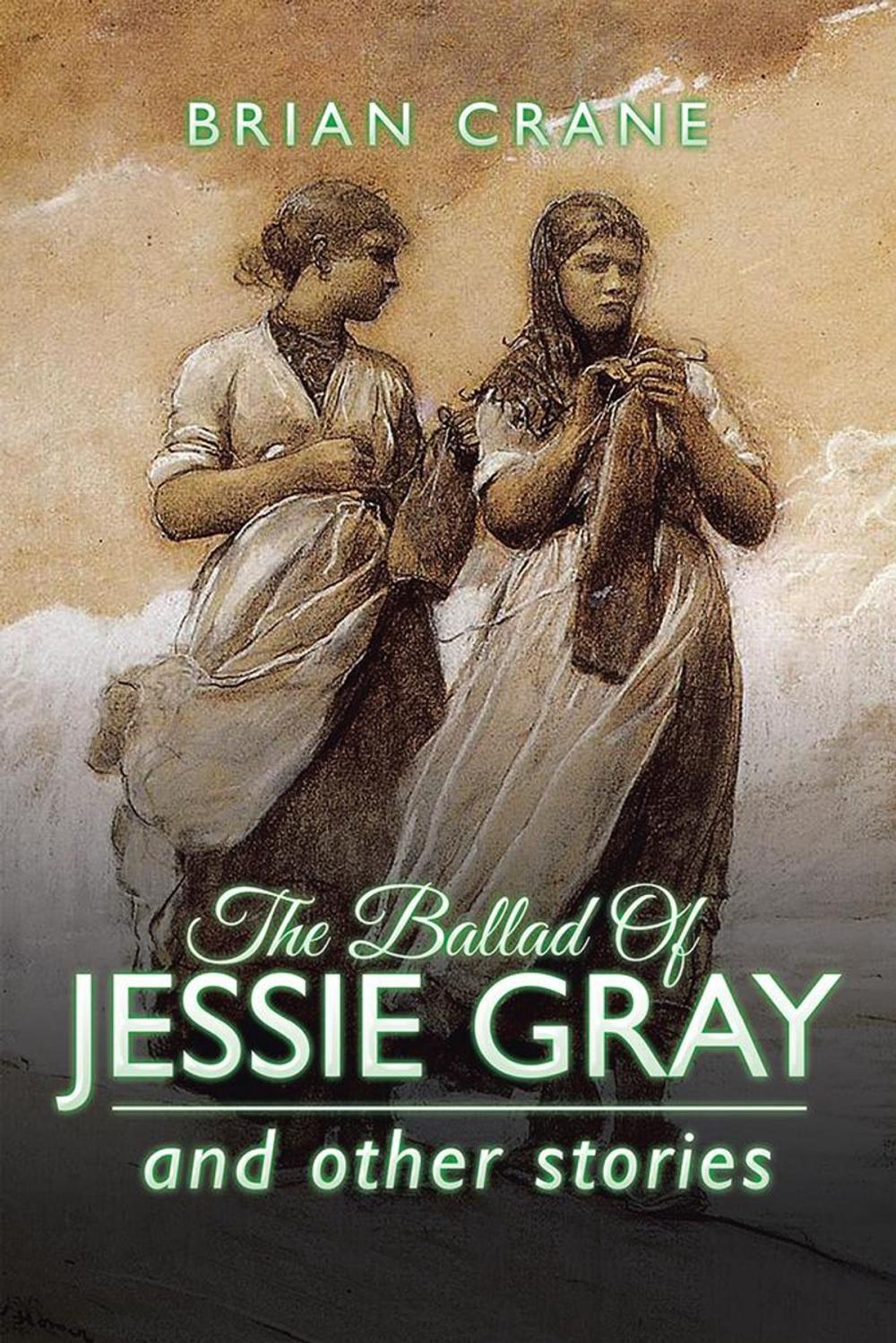 Big bigCover of The Ballad of Jessie Gray