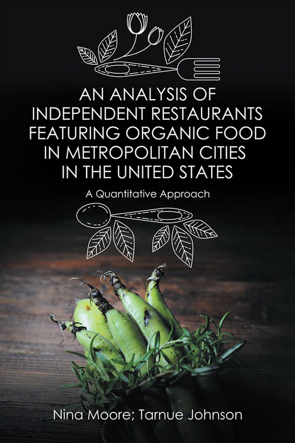 Big bigCover of An Analysis of Independent Restaurants Featuring Organic Food in Metropolitan Cities in the United States