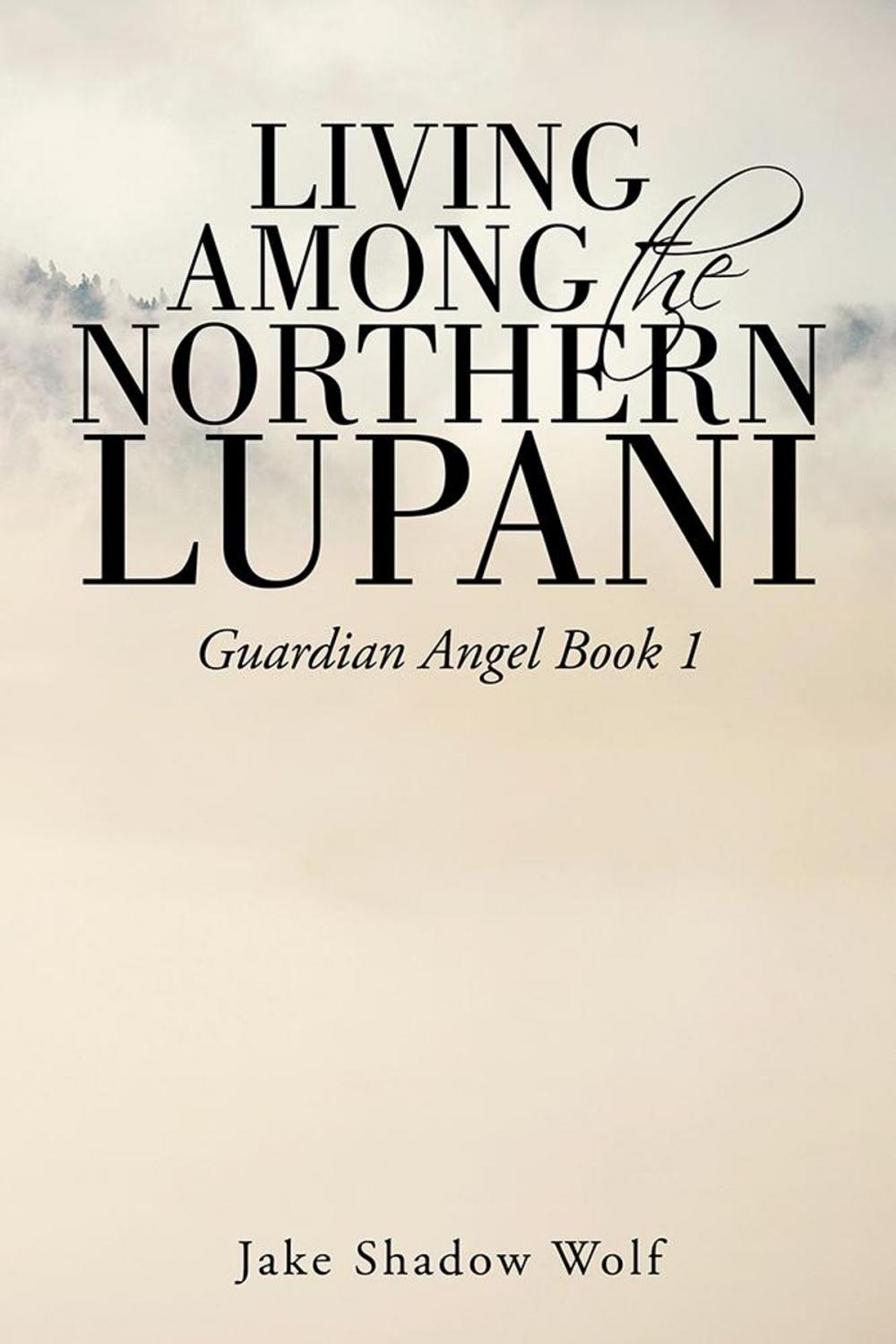 Big bigCover of Living Among the Northern Lupani