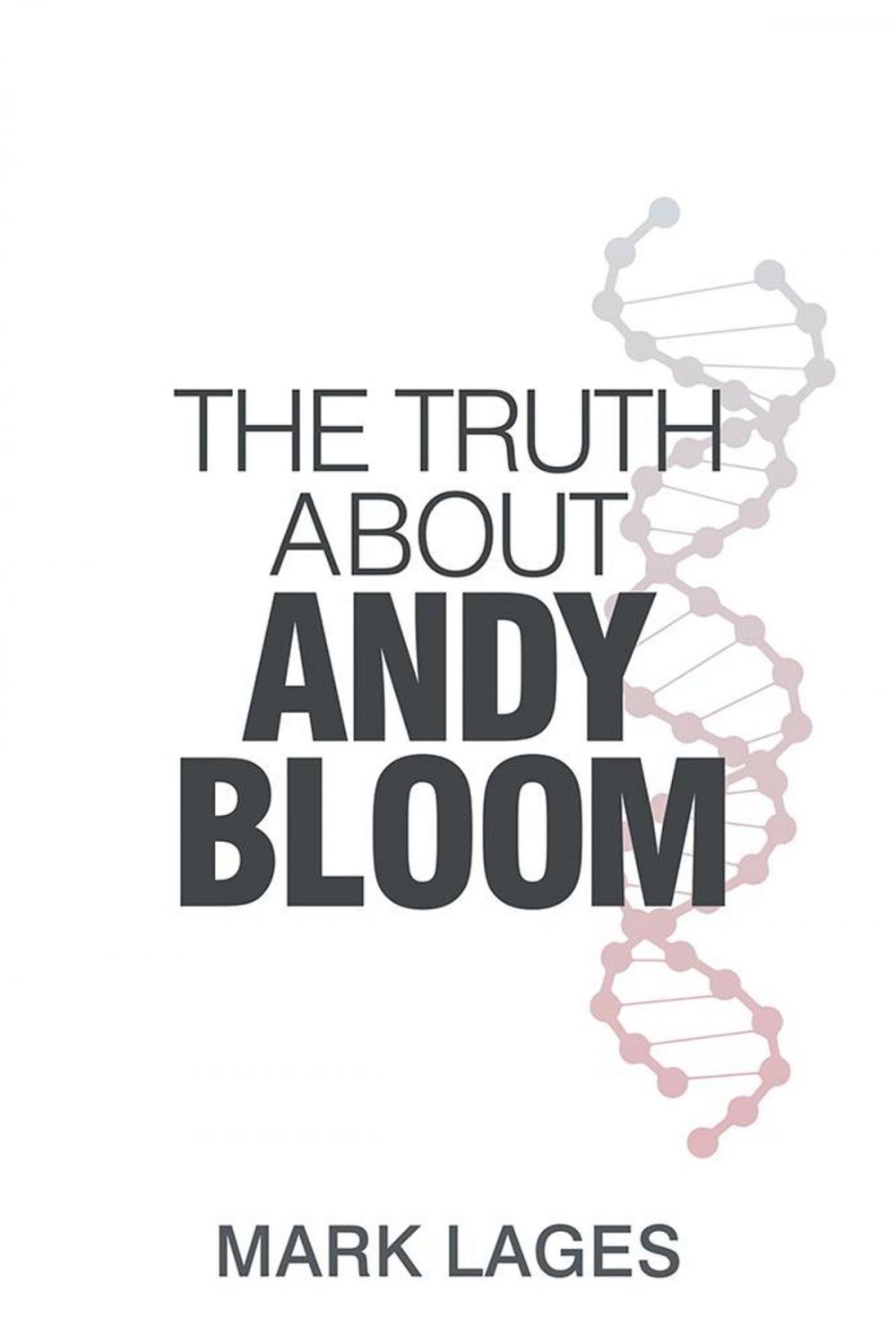 Big bigCover of The Truth About Andy Bloom