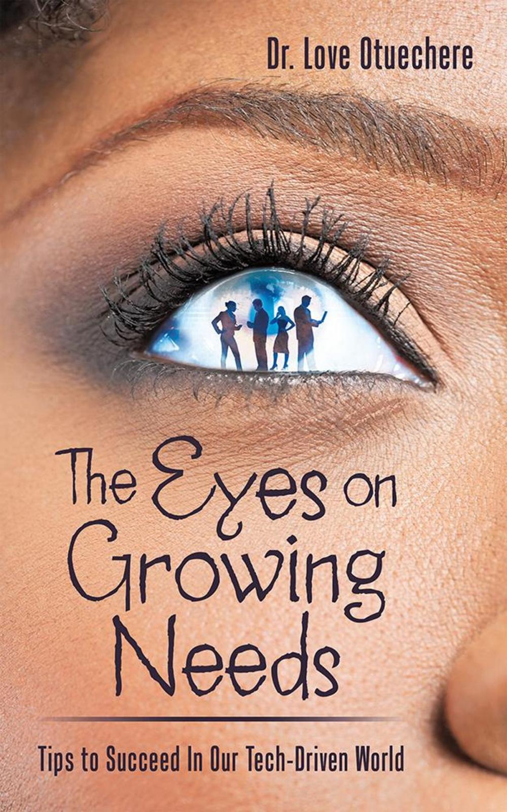 Big bigCover of The Eyes on Growing Needs: