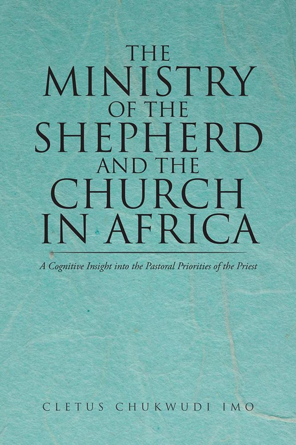 Big bigCover of The Ministry of the Shepherd and the Church in Africa