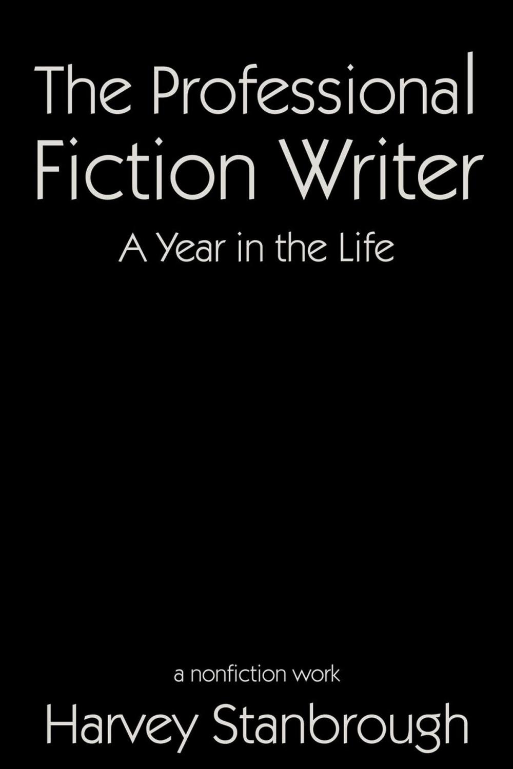 Big bigCover of The Professional Fiction Writer | A Year in the Life