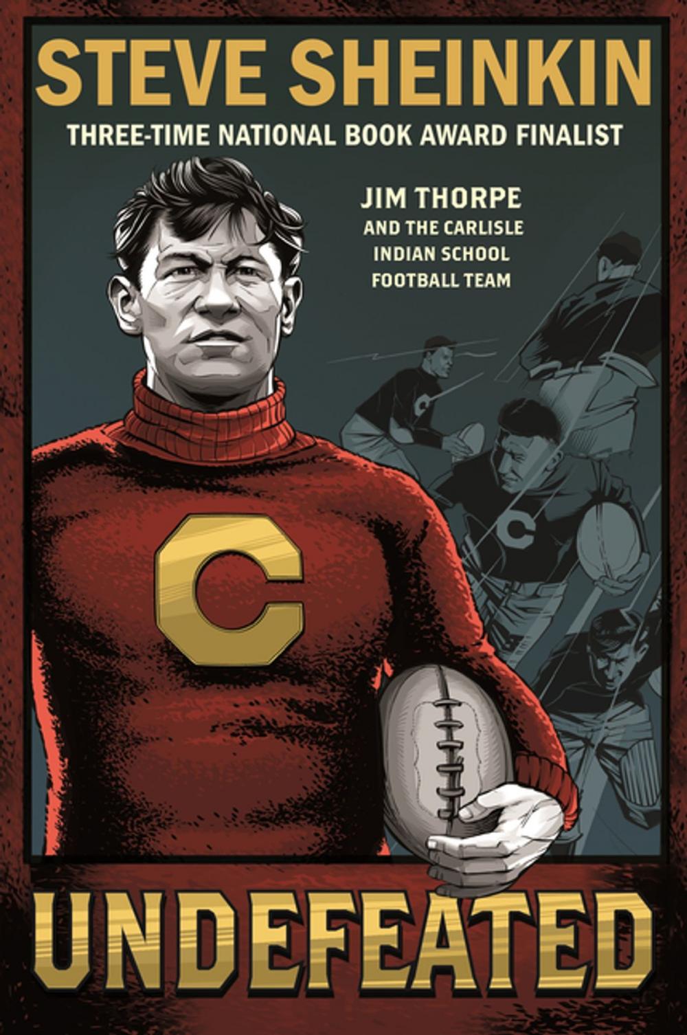 Big bigCover of Undefeated: Jim Thorpe and the Carlisle Indian School Football Team