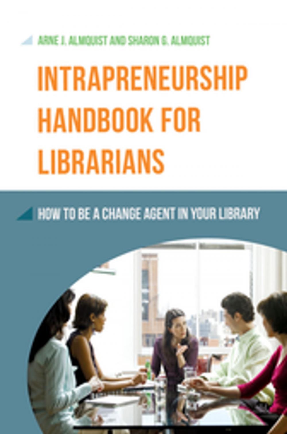 Big bigCover of Intrapreneurship Handbook for Librarians: How to Be a Change Agent in Your Library