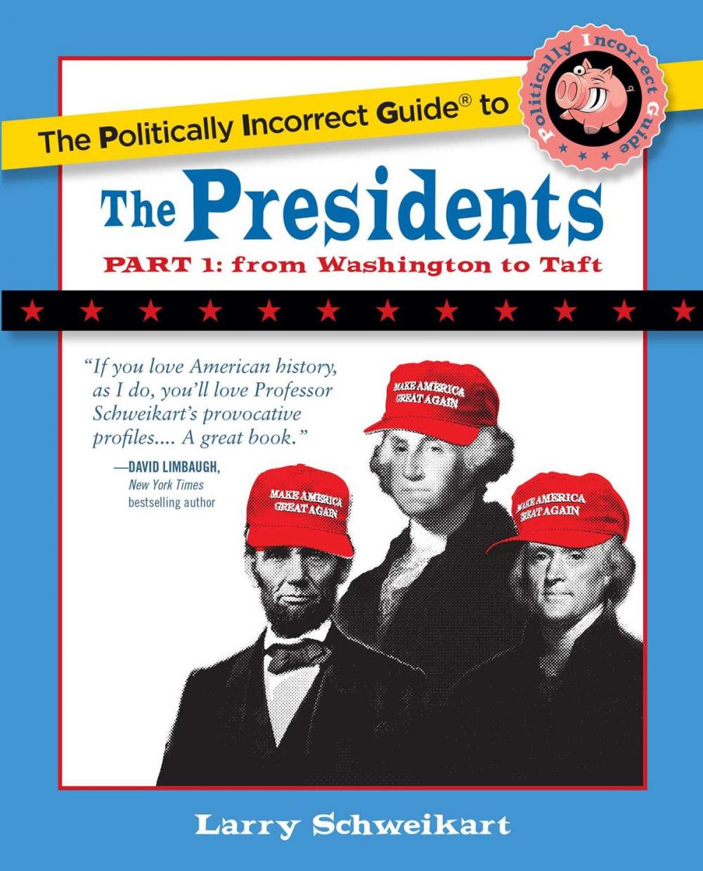 Big bigCover of The Politically Incorrect Guide to the Presidents, Part 1