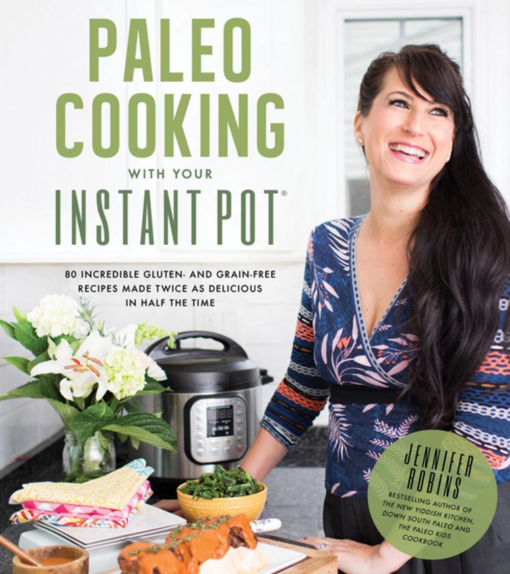 Big bigCover of Paleo Cooking With Your Instant Pot