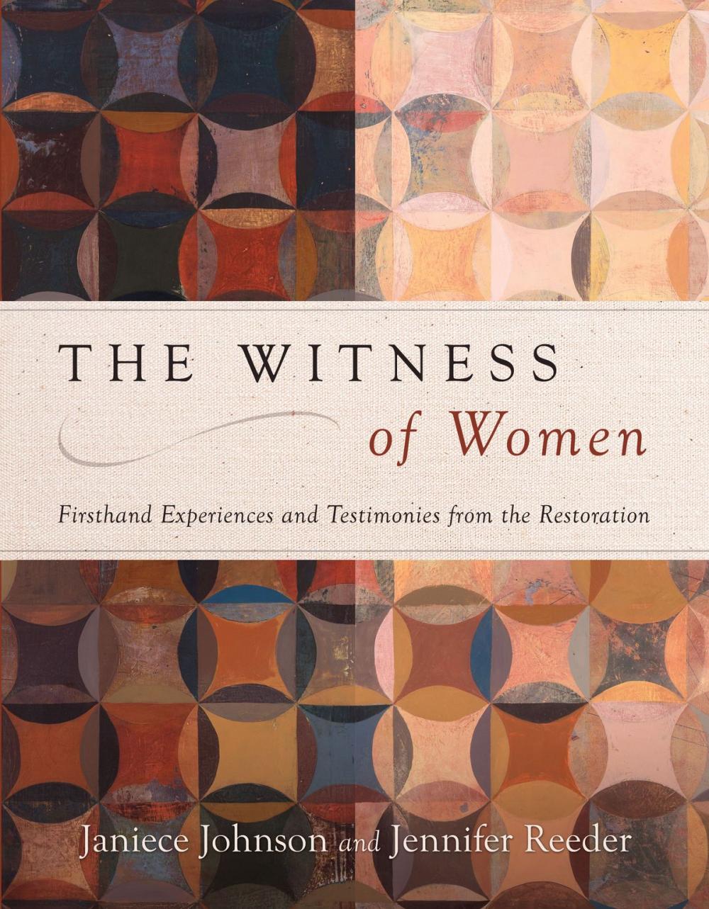 Big bigCover of The Witness of Women: Firsthand Experiences and Testimonies from the Restoration