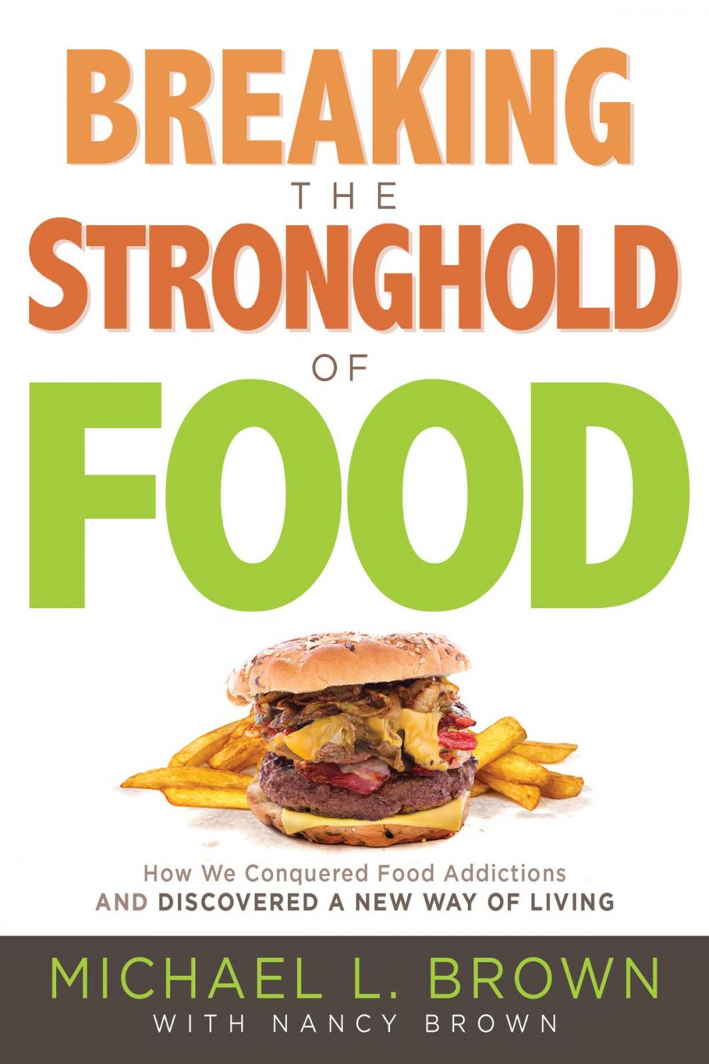 Big bigCover of Breaking the Stronghold of Food