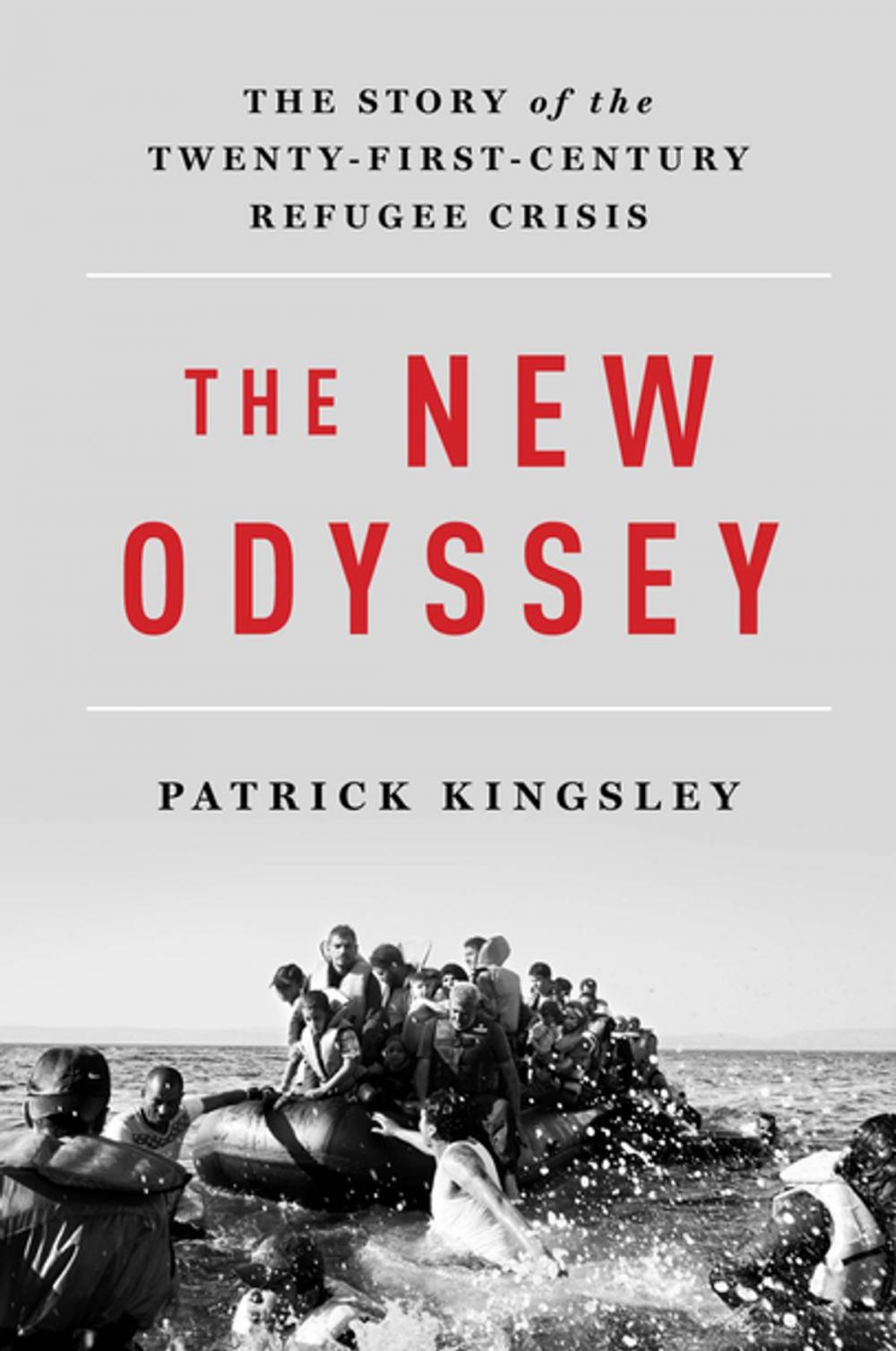 Big bigCover of The New Odyssey: The Story of the Twenty-First Century Refugee Crisis