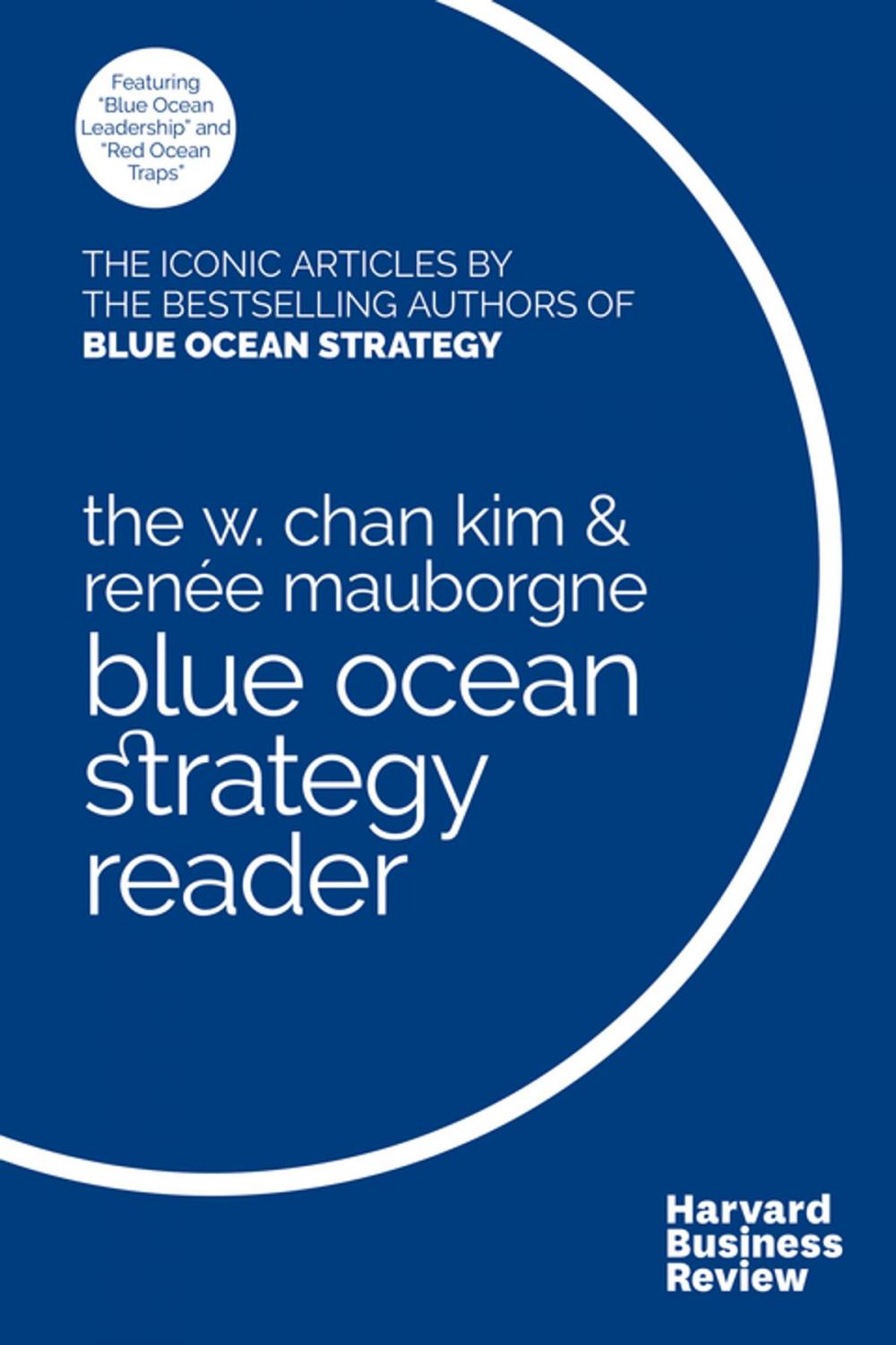 Big bigCover of The W. Chan Kim and Renée Mauborgne Blue Ocean Strategy Reader