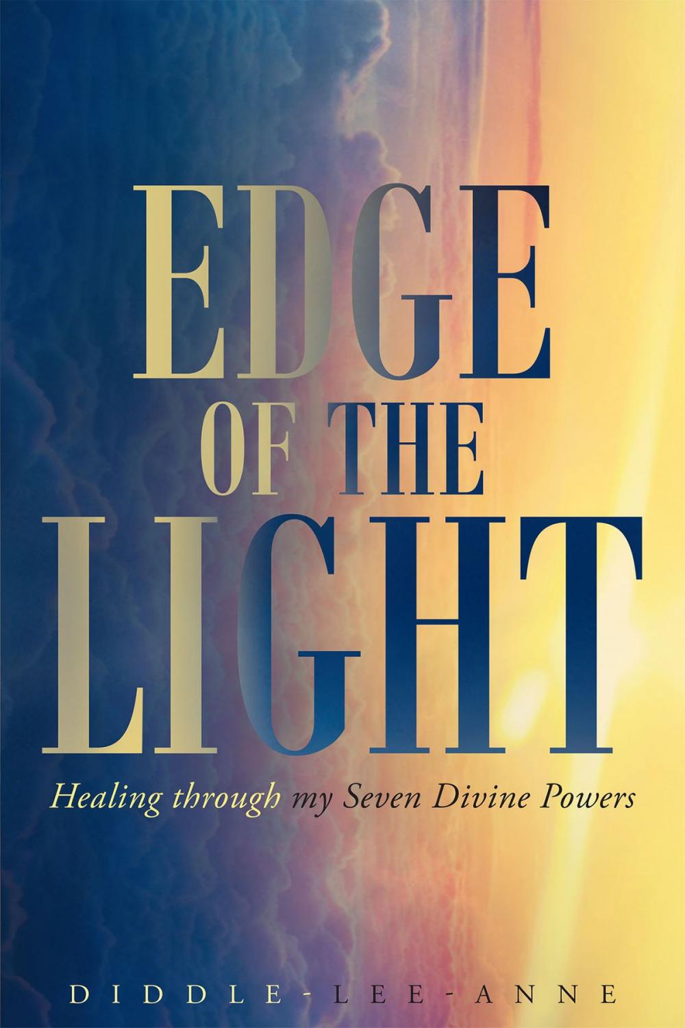 Big bigCover of Edge of the Light: Healing through my Seven Divine Powers