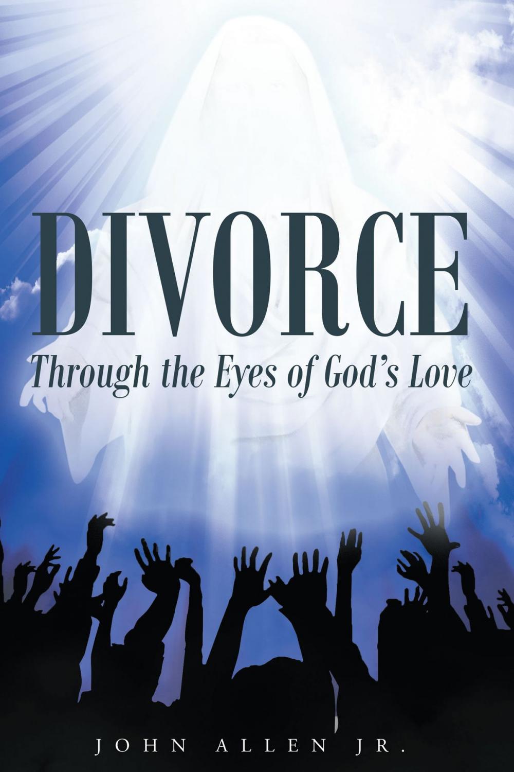 Big bigCover of Divorce: Through the Eyes of God’s Love