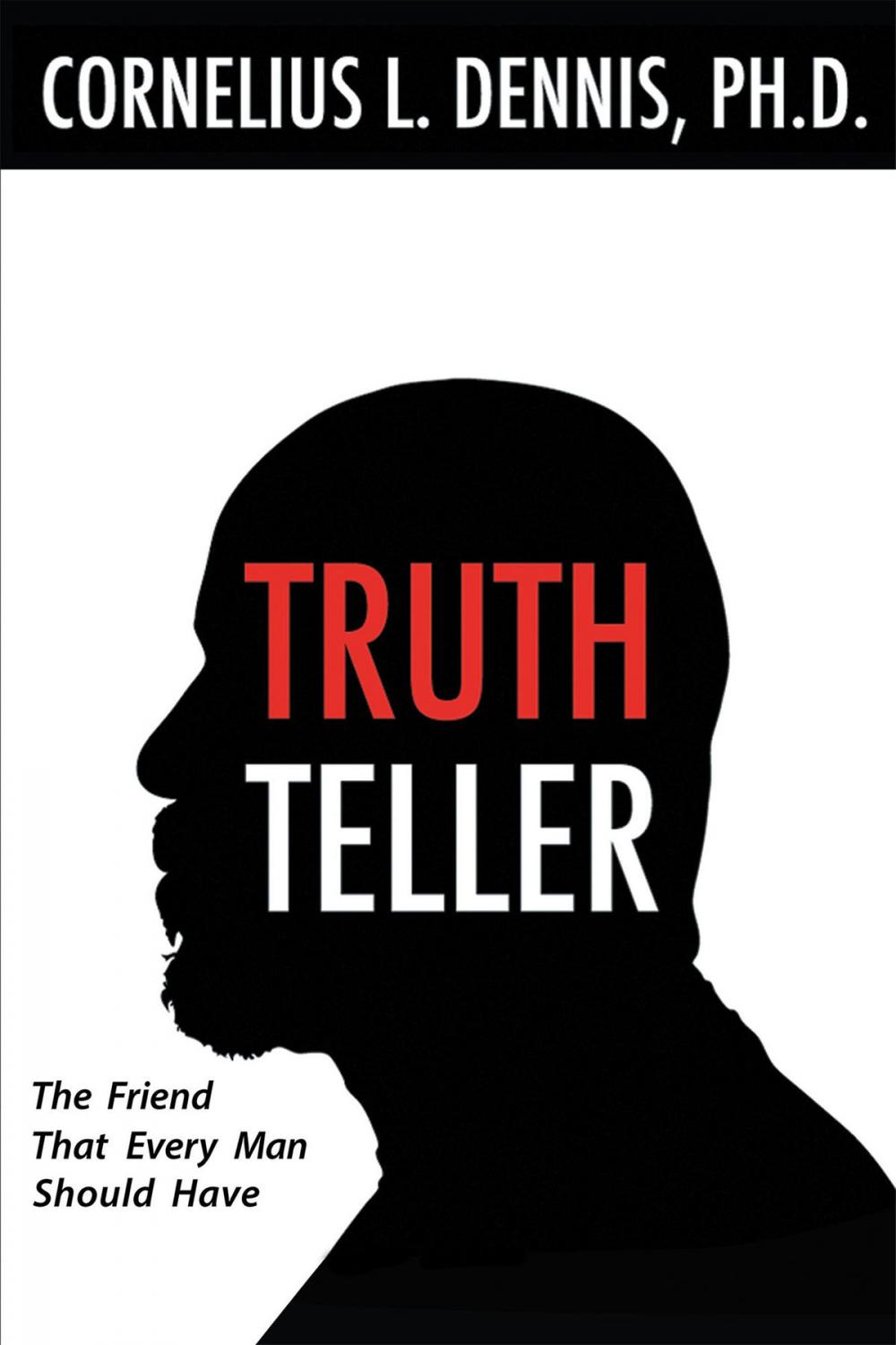 Big bigCover of Truth Teller The Friend That Every Man Should Have