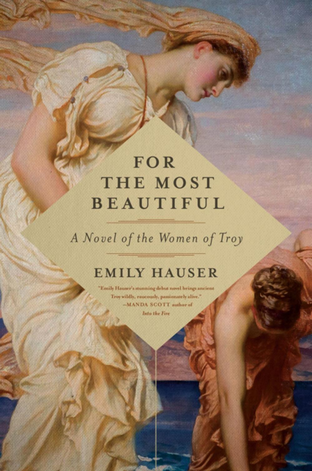 Big bigCover of For the Most Beautiful: A Novel of the Women of Troy