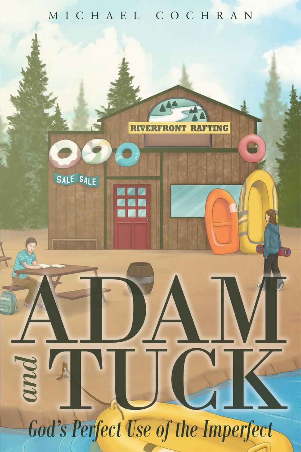 Big bigCover of Adam and Tuck: God's Perfect Use of the Imperfect