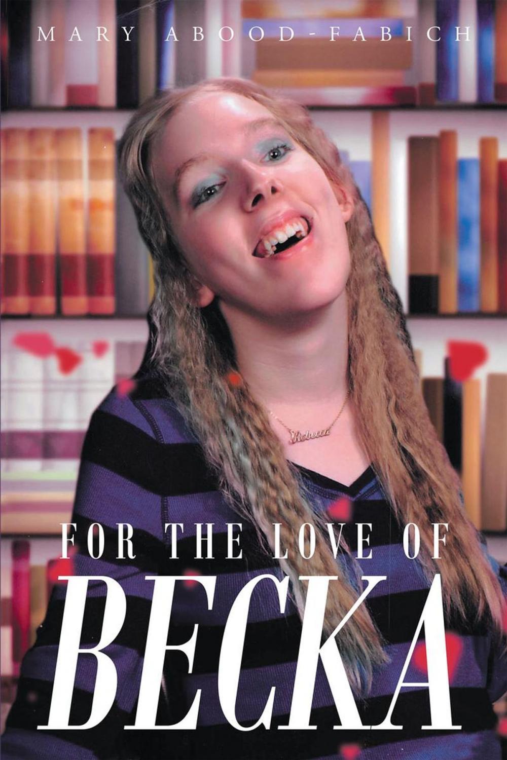 Big bigCover of For The Love Of Becka