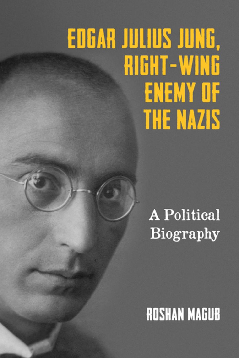 Big bigCover of Edgar Julius Jung, Right-Wing Enemy of the Nazis