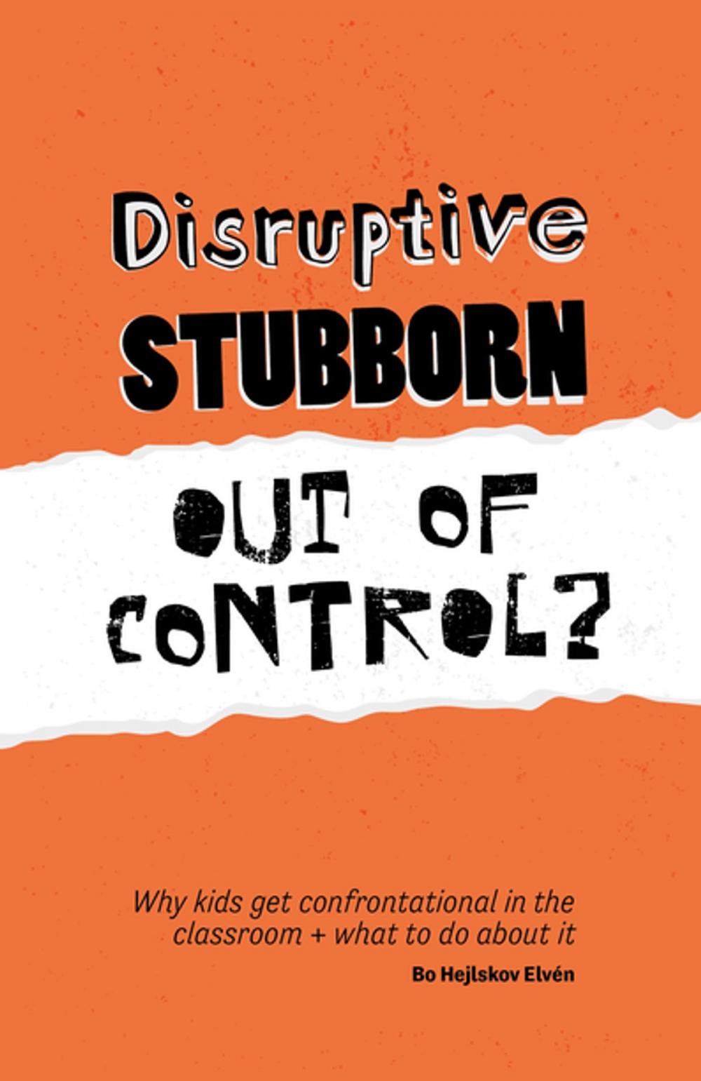 Big bigCover of Disruptive, Stubborn, Out of Control?