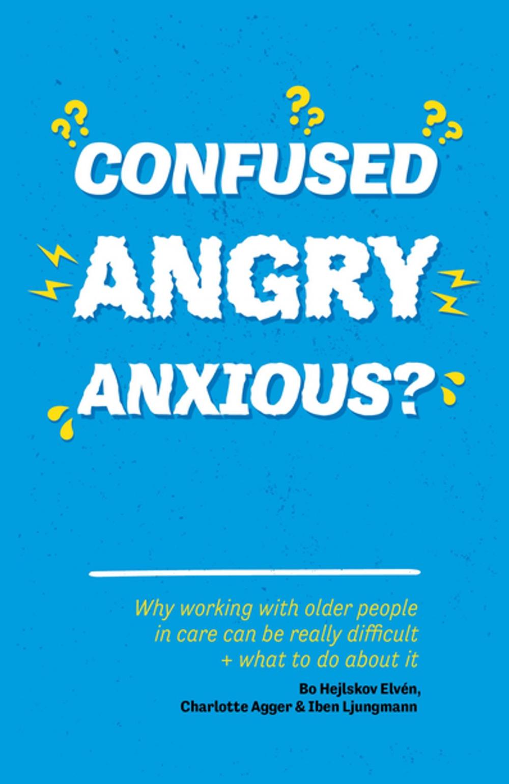 Big bigCover of Confused, Angry, Anxious?