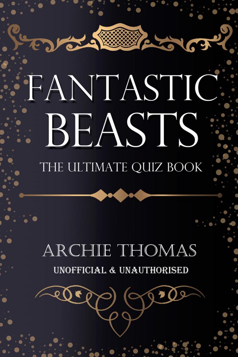 Big bigCover of Fantastic Beasts - The Ultimate Quiz Book