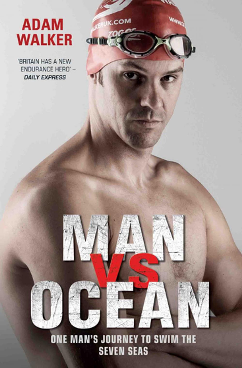 Big bigCover of Man vs Ocean - One Man's Journey to Swim The World's Toughest Oceans