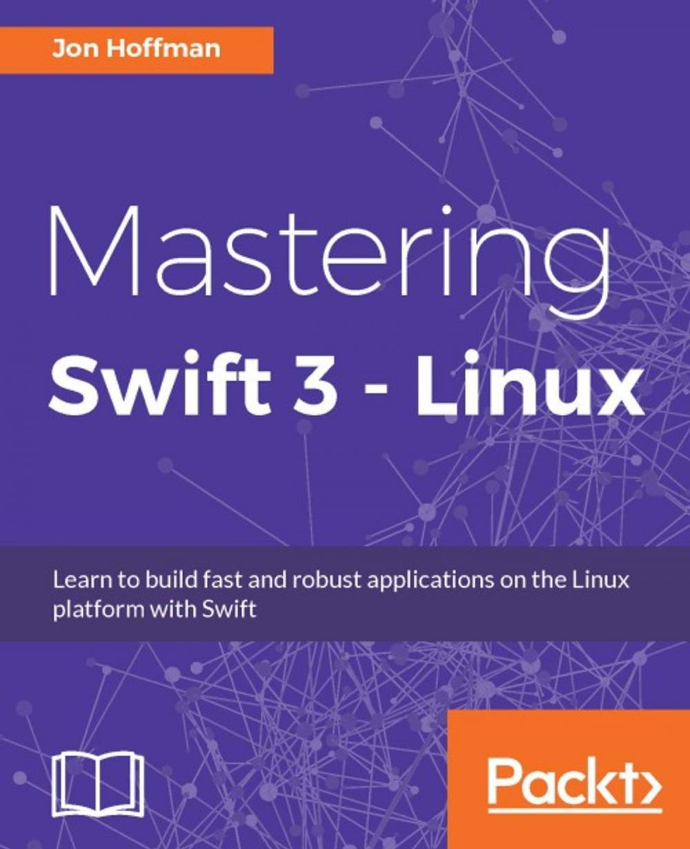 Big bigCover of Mastering Swift 3 - Linux