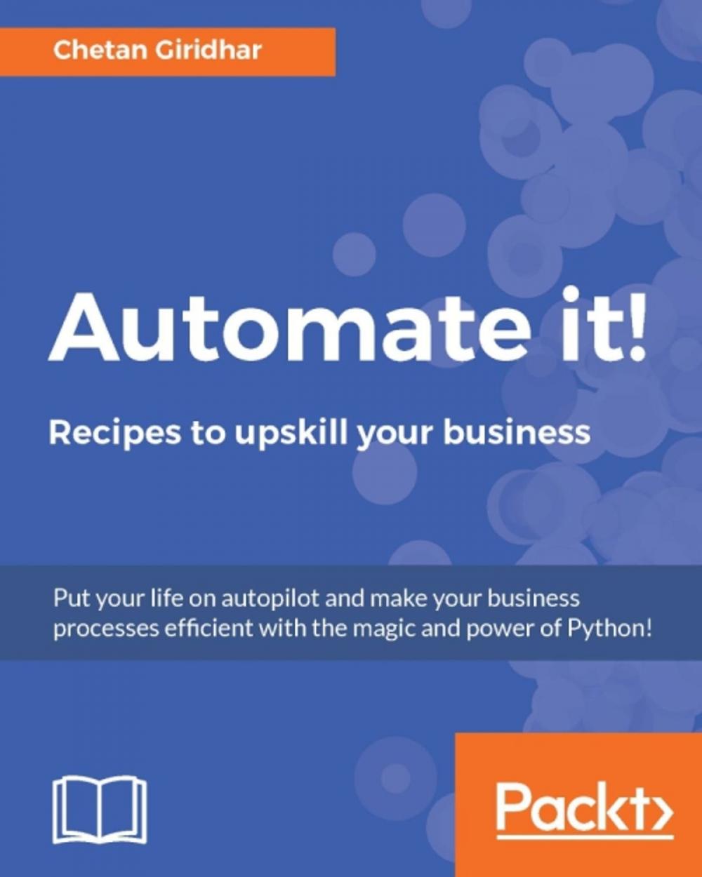 Big bigCover of Automate it! - Recipes to upskill your business