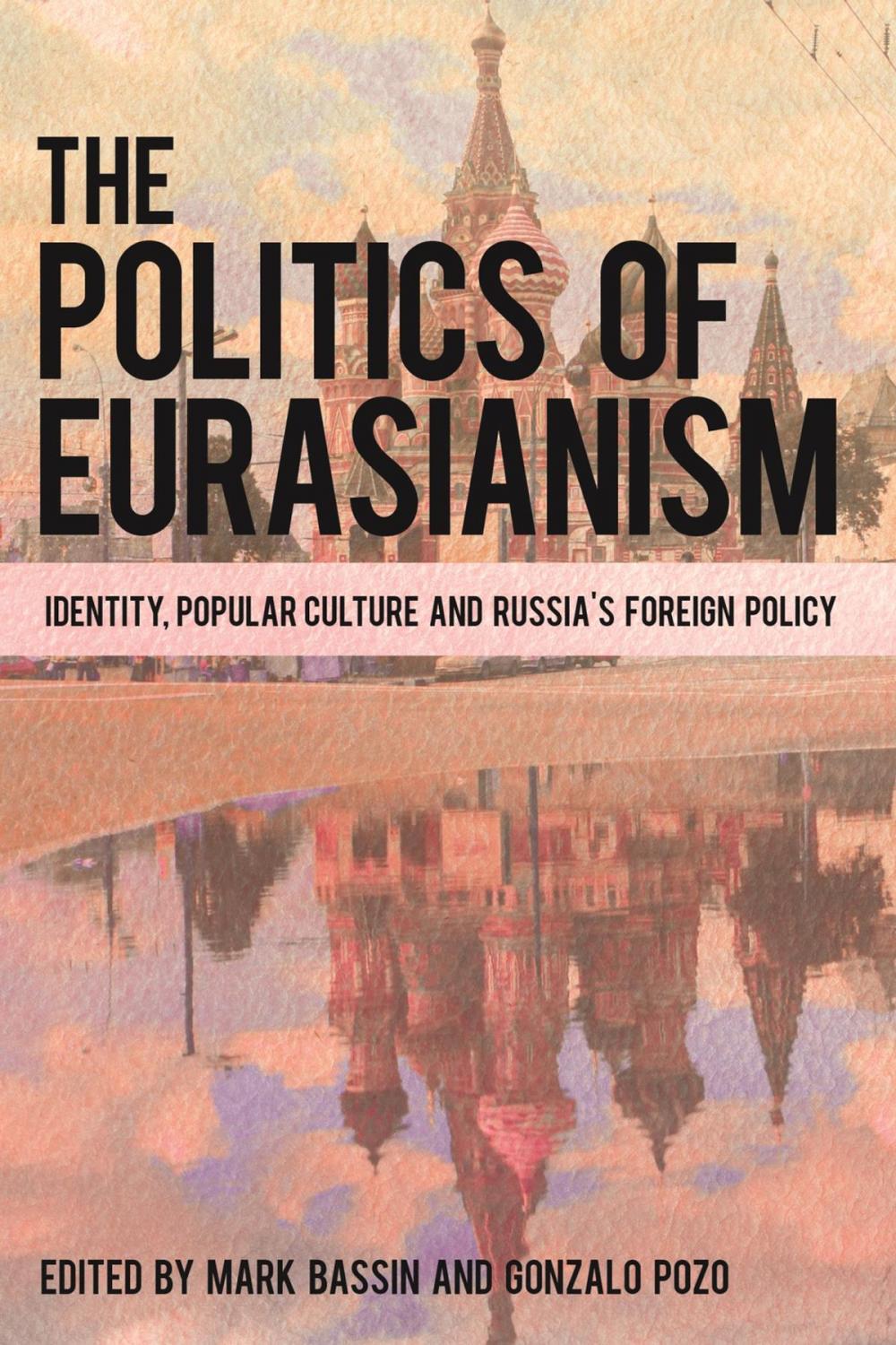 Big bigCover of The Politics of Eurasianism