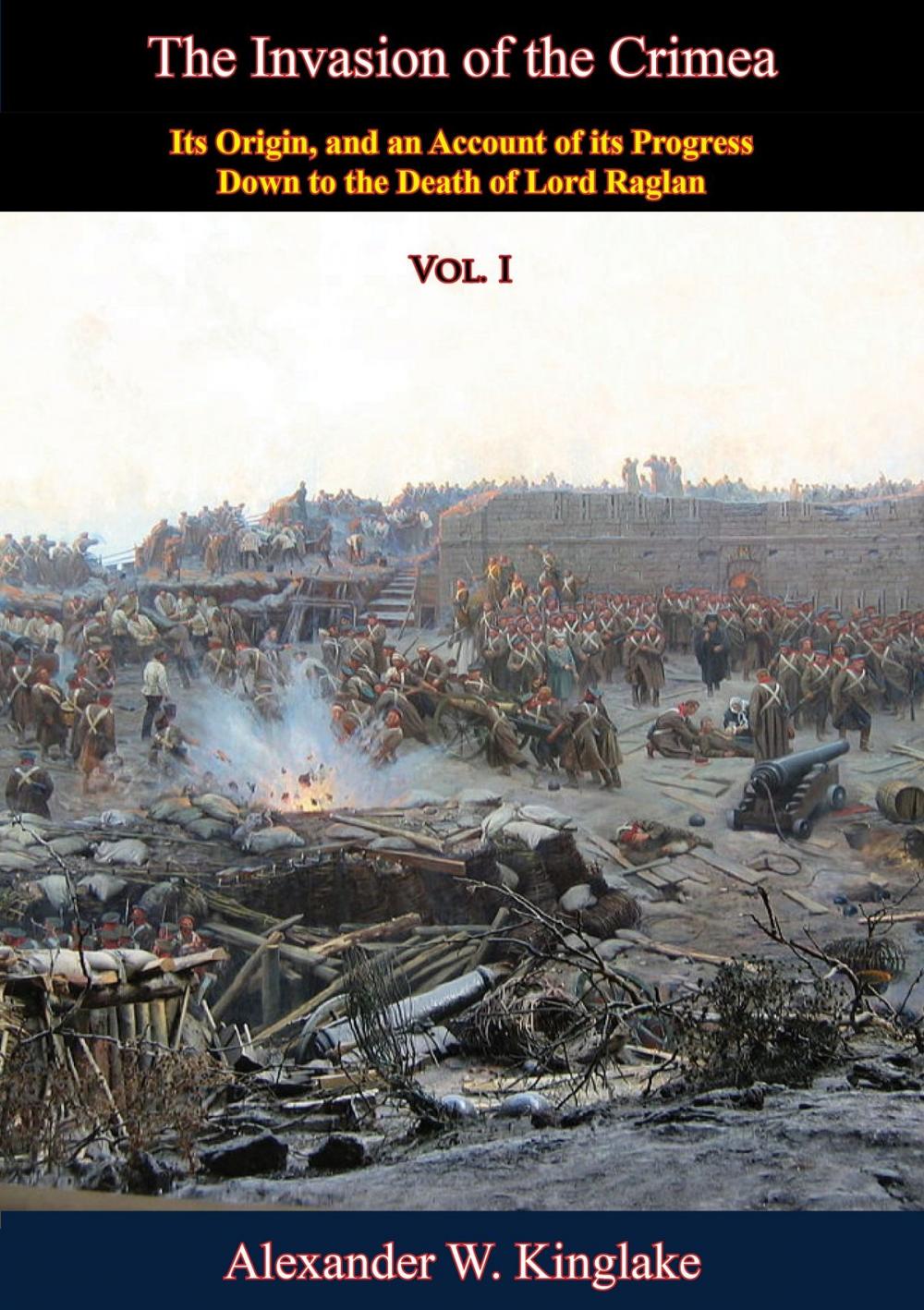 Big bigCover of The Invasion of the Crimea: Vol. I [Sixth Edition]