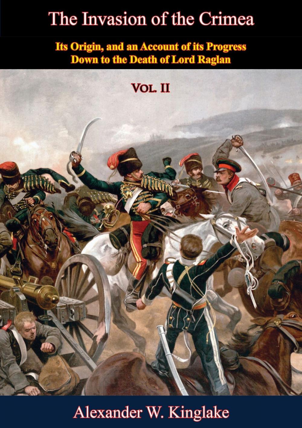 Big bigCover of The Invasion of the Crimea: Vol. II [Sixth Edition]