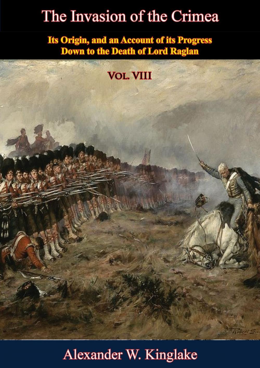 Big bigCover of The Invasion of the Crimea: Vol. VIII [Sixth Edition]
