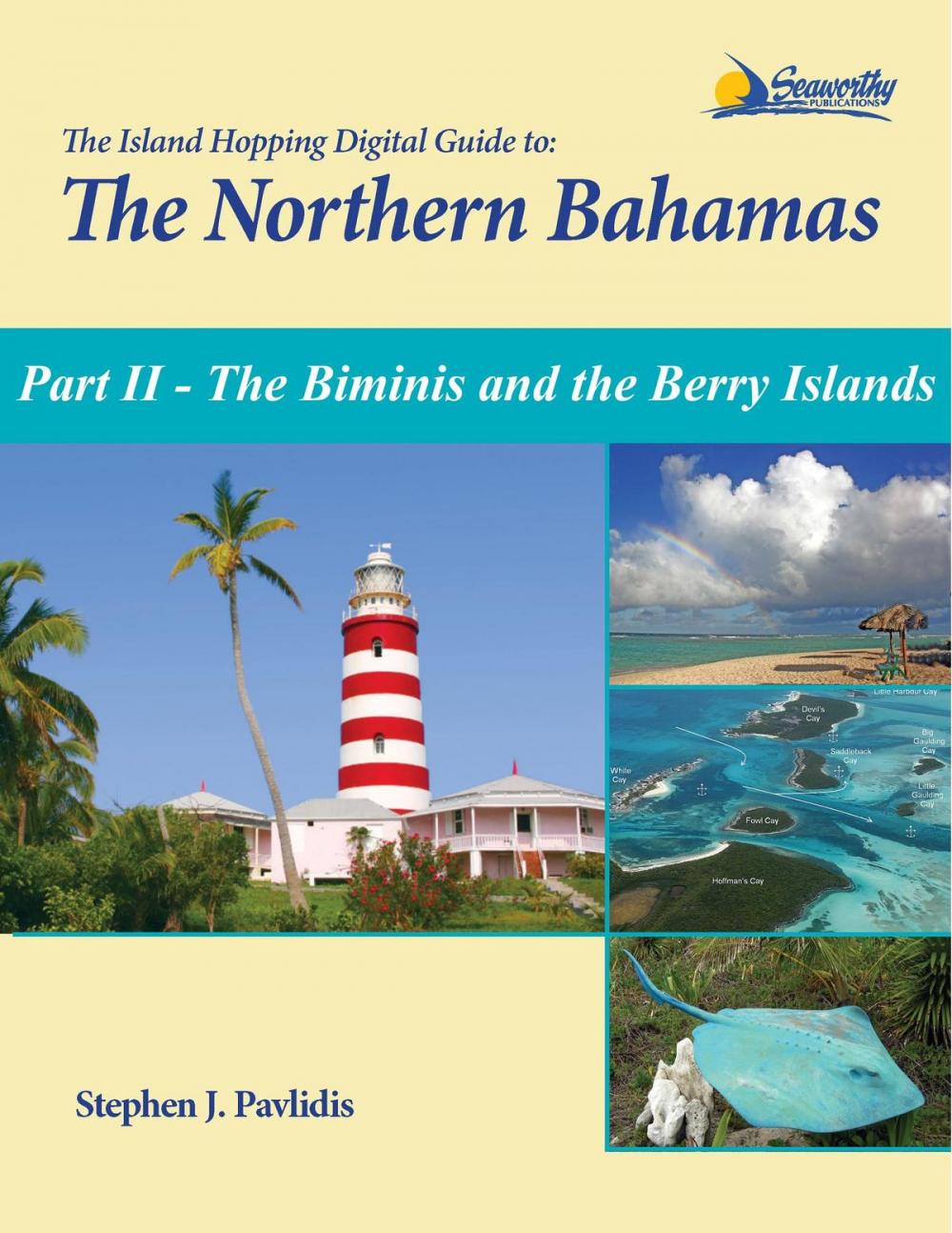 Big bigCover of The Island Hopping Digital Guide To The Northern Bahamas - Part II - The Biminis and the Berry Islands