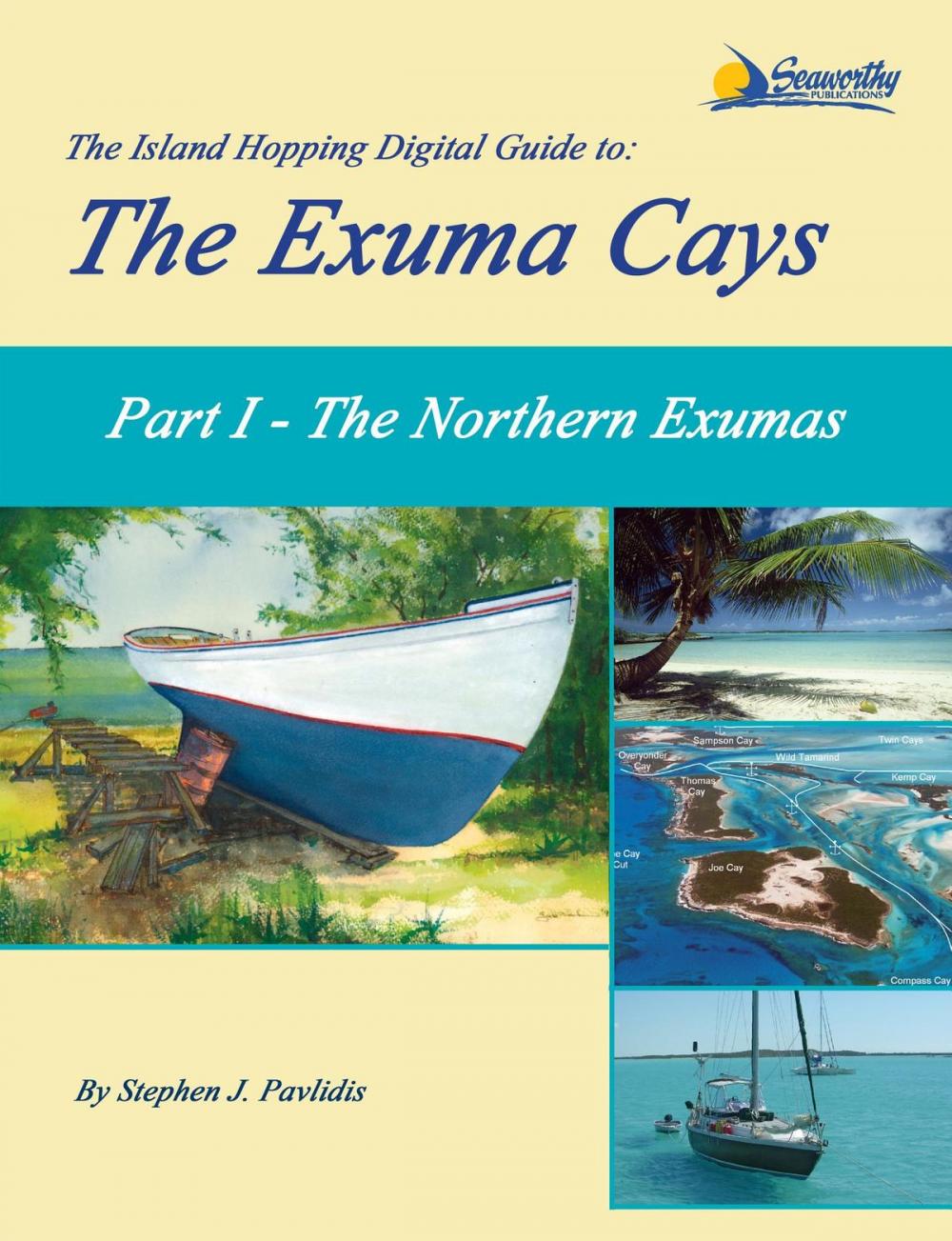 Big bigCover of The Island Hopping Digital Guide To The Exuma Cays - Part I - The Northern Exumas