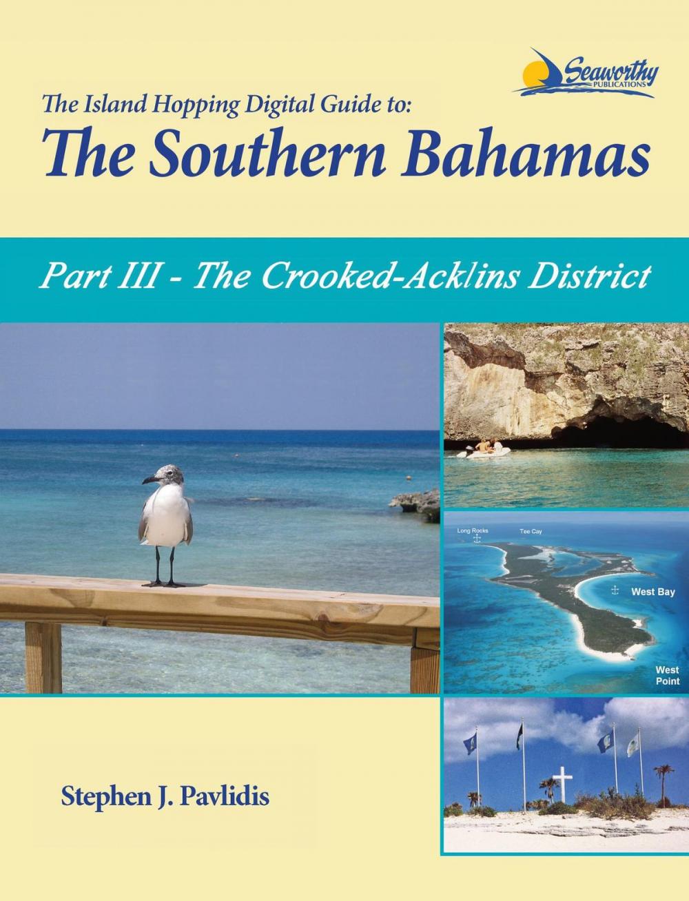 Big bigCover of The Island Hopping Digital Guide To The Southern Bahamas - Part III - The Crooked-Acklins District: Including