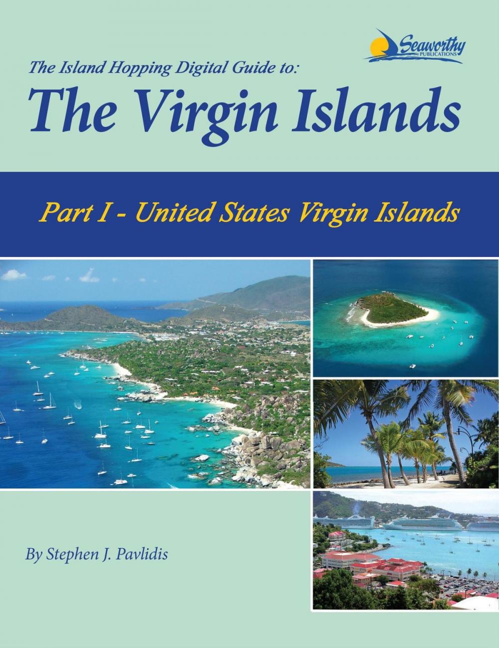 Big bigCover of The Island Hopping Digital Guide To The Virgin Islands - Part I - The United States Virgin Islands