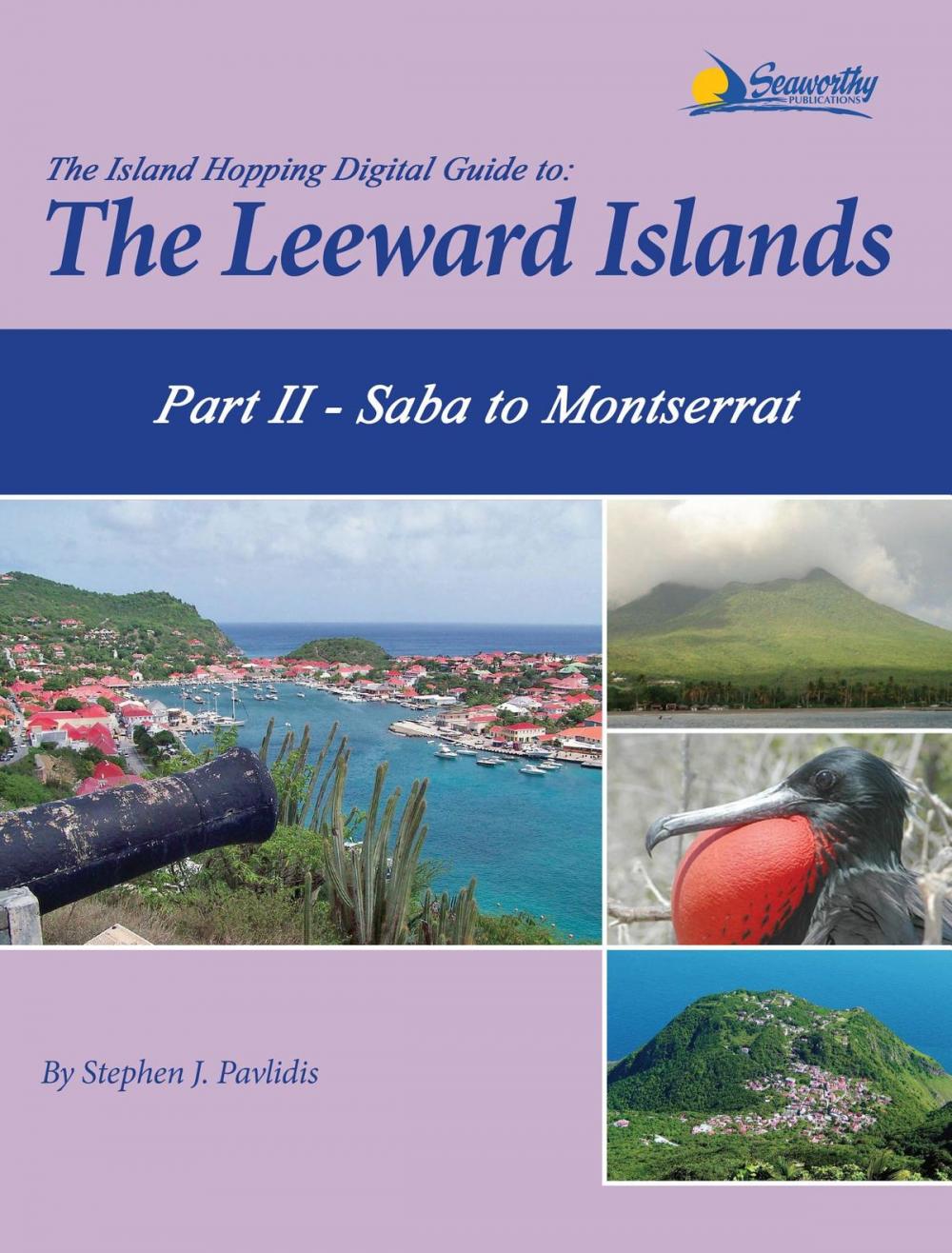 Big bigCover of The Island Hopping Digital Guide to the Leeward Islands - Part II - Saba to Montserrat