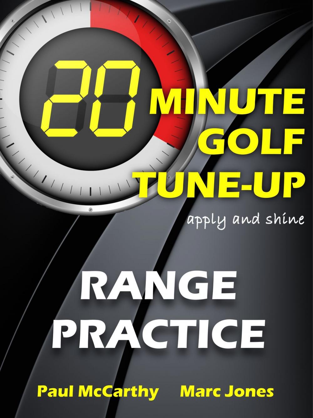 Big bigCover of 20 Minute Golf Tune-Up: Range Practice