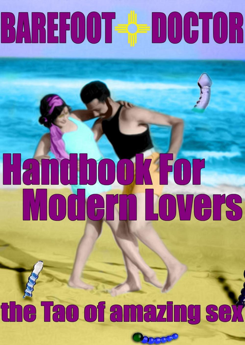 Big bigCover of Barefoot Doctor's Handbook for Modern Lovers