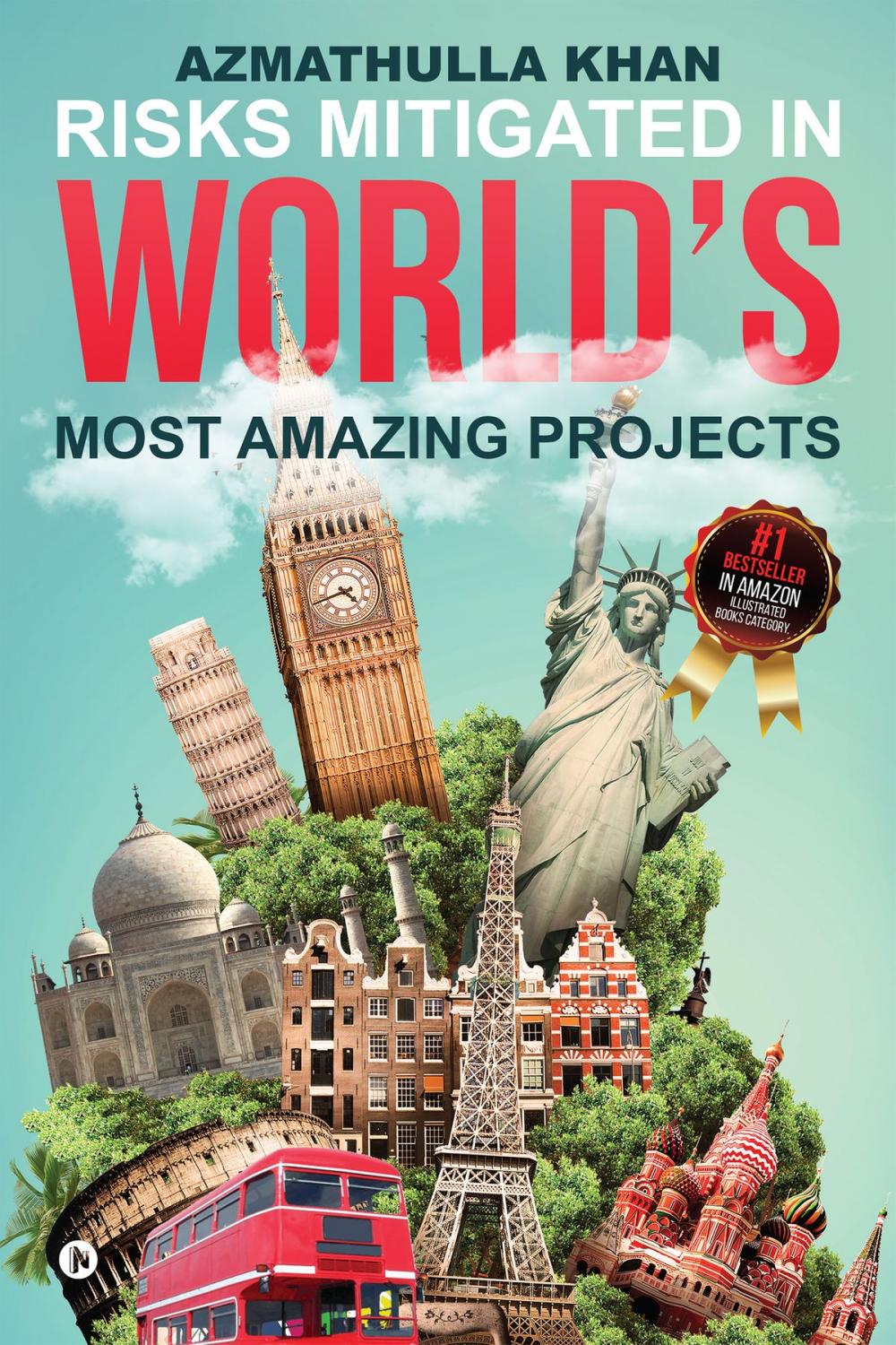 Big bigCover of Risks Mitigated In World's Most Amazing Projects