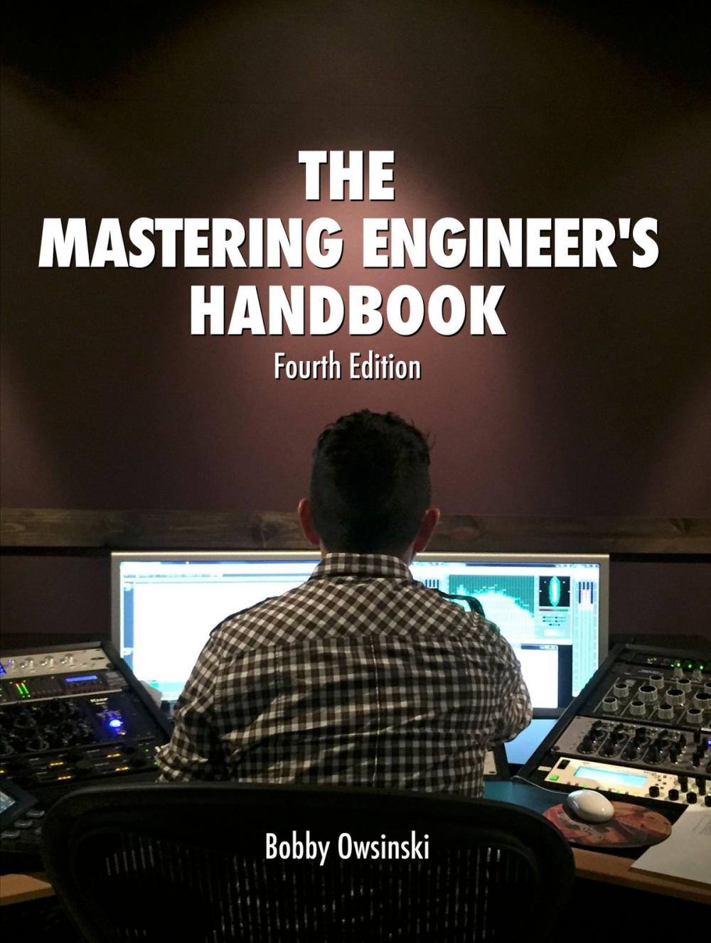 Big bigCover of The Mastering Engineer's Handbook Fourth Edition