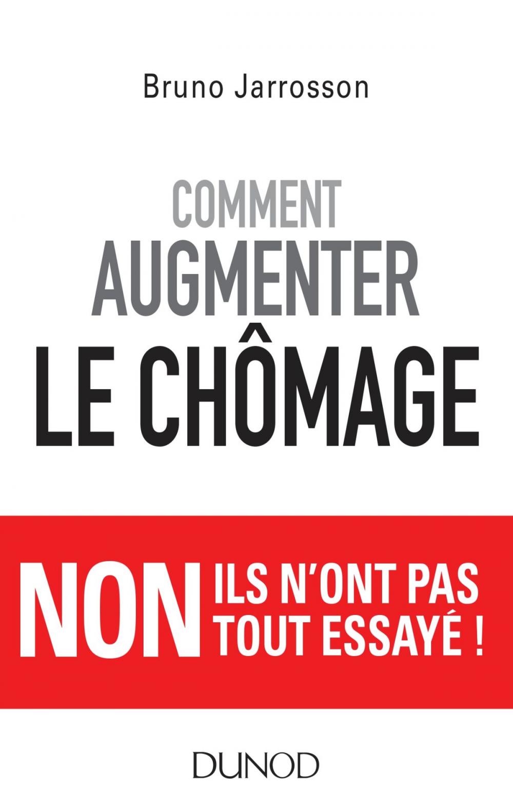 Big bigCover of Comment augmenter le chômage