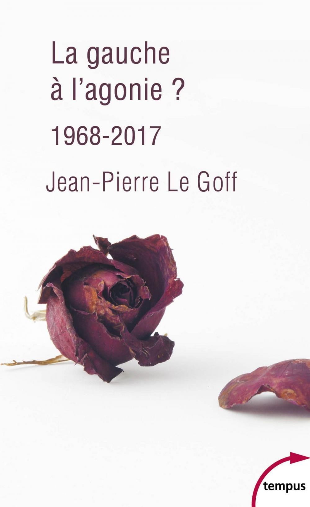 Big bigCover of La gauche à l'agonie. 1968-2017