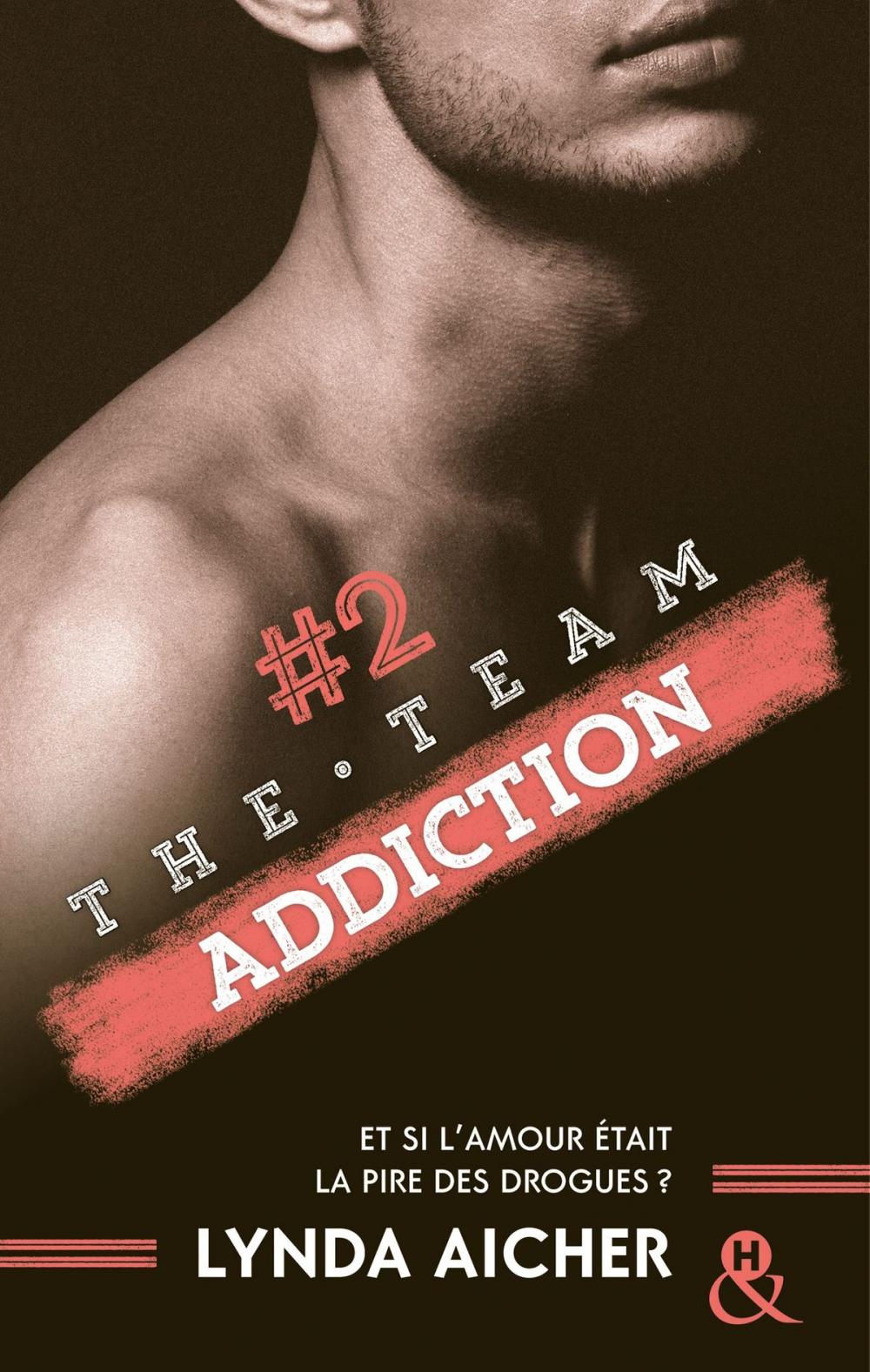 Big bigCover of #2 Addiction - Série The Team