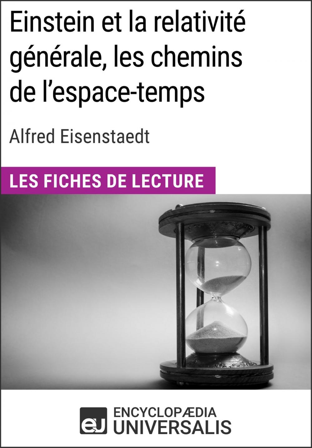 Big bigCover of Einstein et la relativité générale, les chemins de l'espace-temps d'Alfred Eisenstaedt