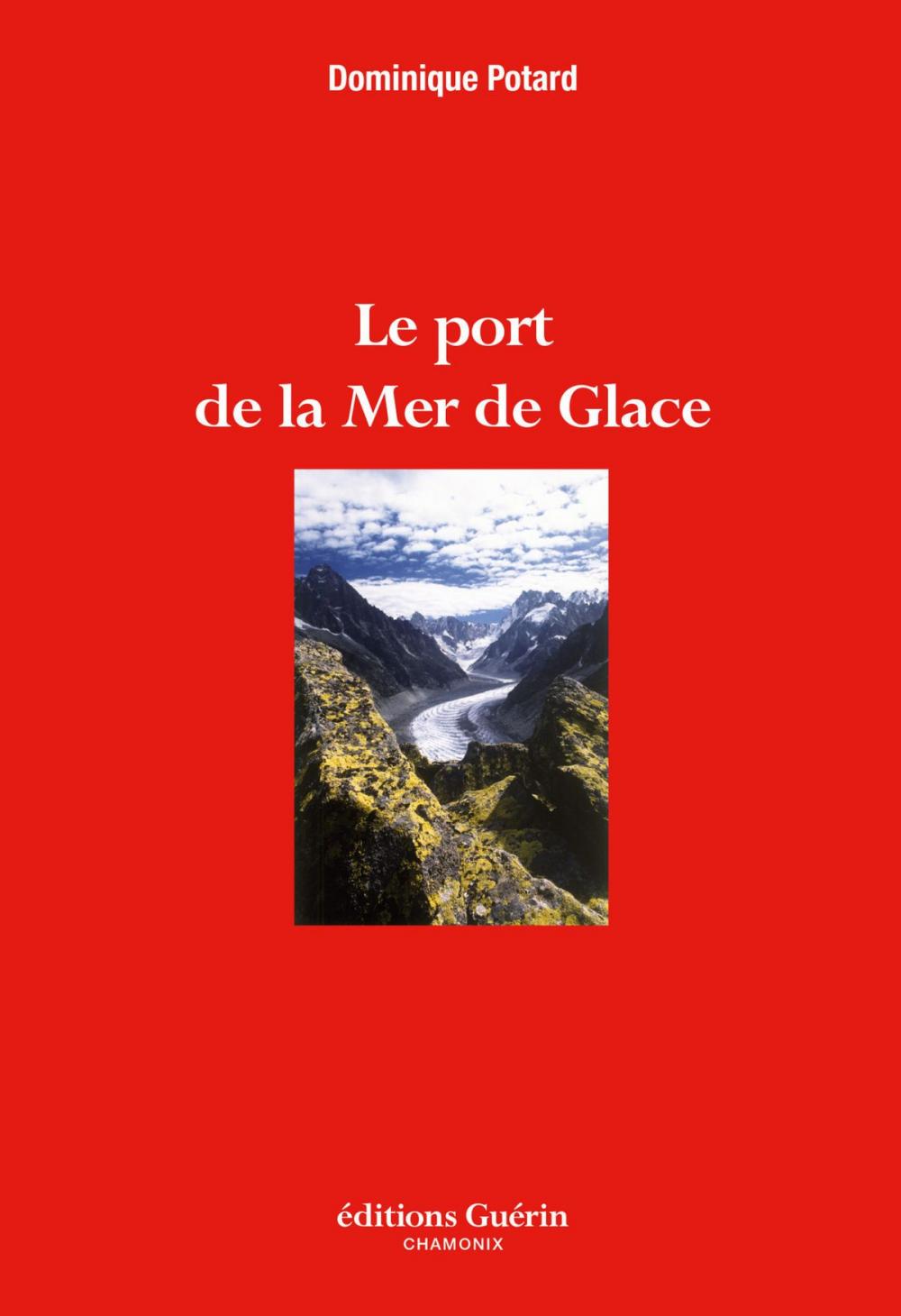 Big bigCover of Le Port de la Mer de Glace