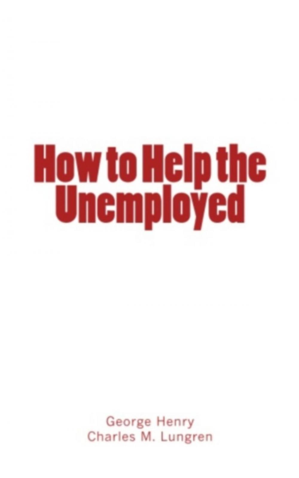 Big bigCover of How to Help the Unemployed